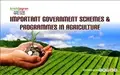 Important Government Schemes & Programmes in Agriculture