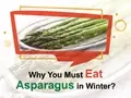 Why You Need to Eat Asparagus Quite Often? Know 6 Powerful Health Benefits of This Spring Vegetable