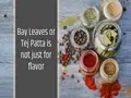 5 Surprising Health Benefits of Bay Leaves or Tej Patta