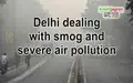 Delhi dealing with smog and severe air pollution
