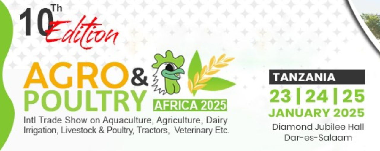 10th Agro & Poultry Africa 2025- Tanzania