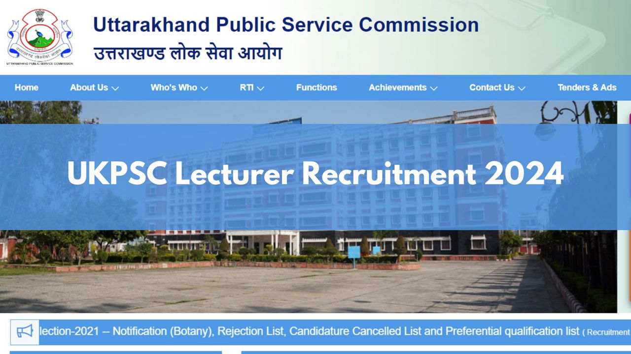 UKPSC Lecturer Recruitment 2024 (Photo Source: UKPSC)