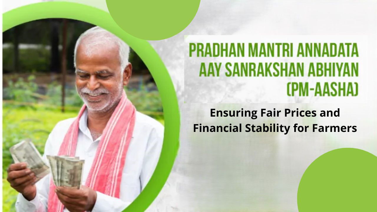 PM AASHA safeguards farmers' incomes by guaranteeing the Minimum Support Price (MSP) for 24 key crops.