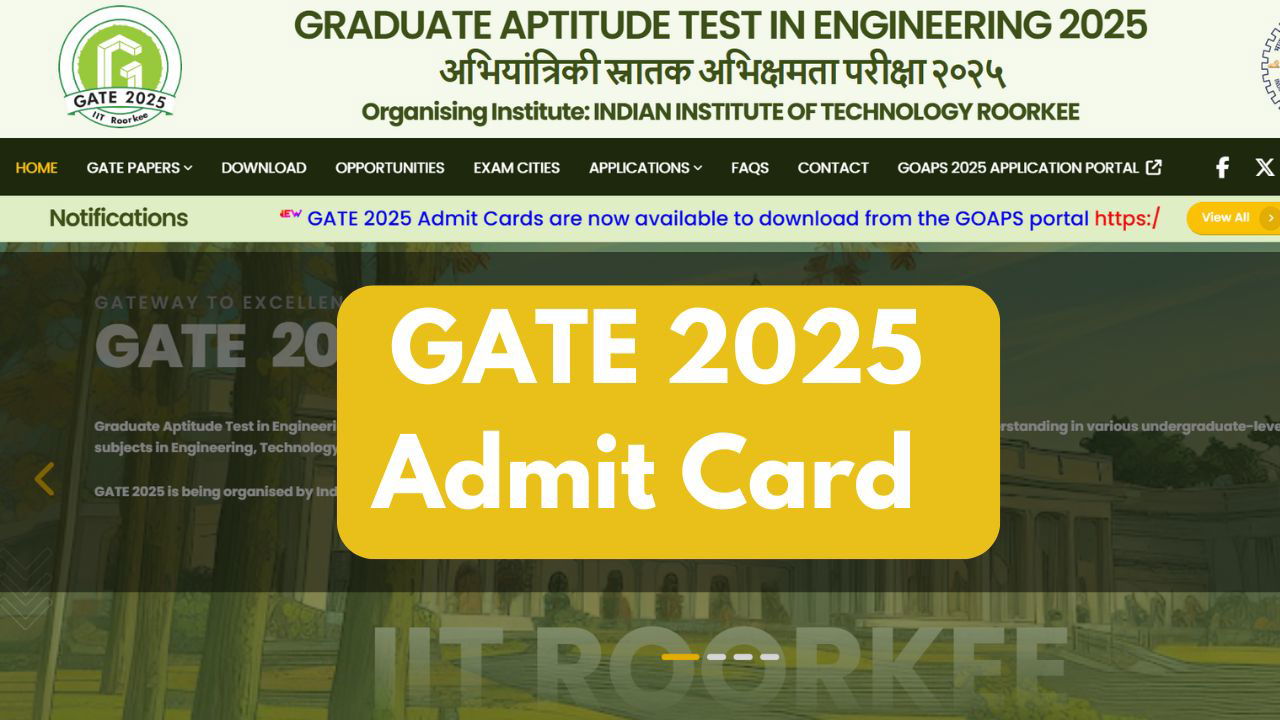 GATE Admit Card 2025 Released at gate2025.iitr.ac.in (Photo Source: gate2025)