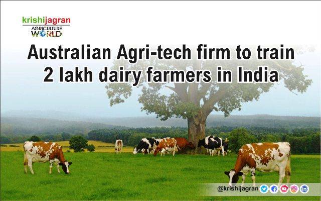 Australian Agri-tech Firm to train 2 lakh dairy farmers in India