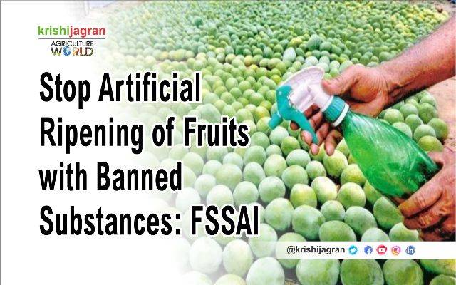 fssai-directs-food-commissioners-to-prevent-use-of-banned-substances