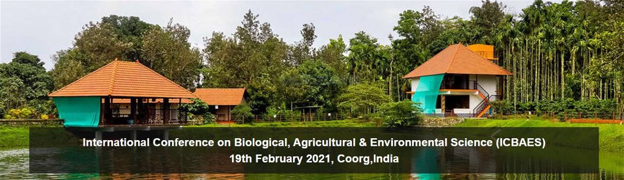 International Conference on Biological, Agricultural & Environmental Science (ICBAES - 2021)