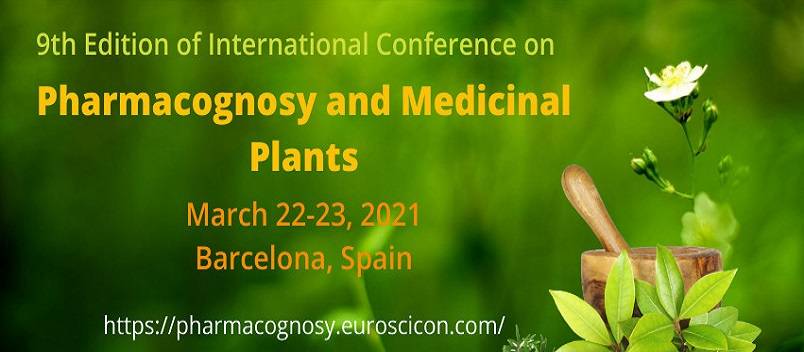 9th Edition of International Conference on Pharmacognosy and Medicinal Plants