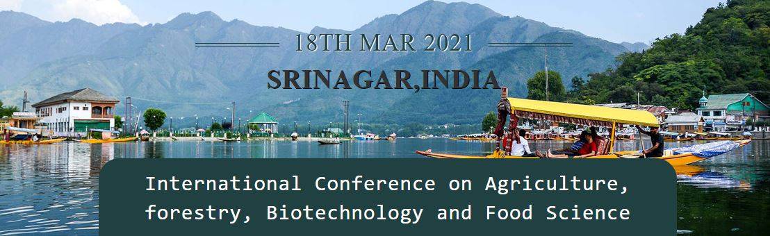 International Conference on Agriculture, forestry, Biotechnology and Food Science