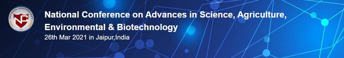 National Conference on Advances in Science, Agriculture, Environmental & Biotechnology (Jaipur)