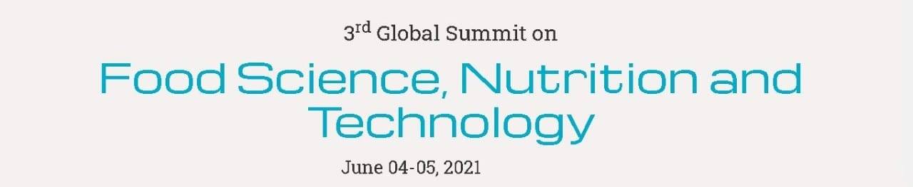 3rd Global Summit on Food Science, Nutrition and Technology