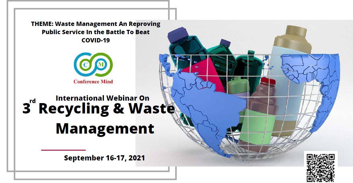 3rd Global Webinar Conference On Recycling & Waste Management