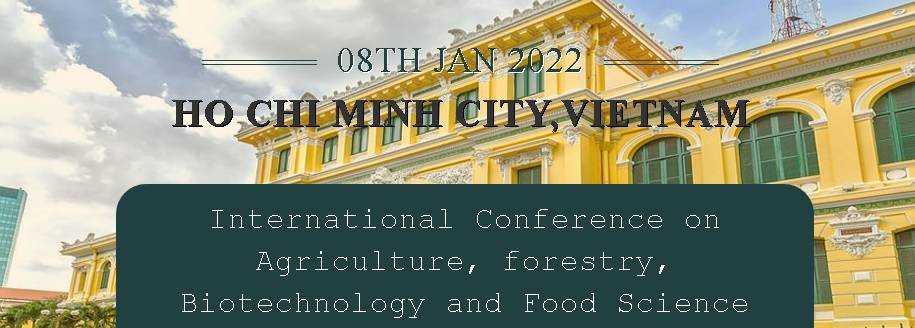 International Conference on Agriculture, Forestry, Biotechnology and Food Science