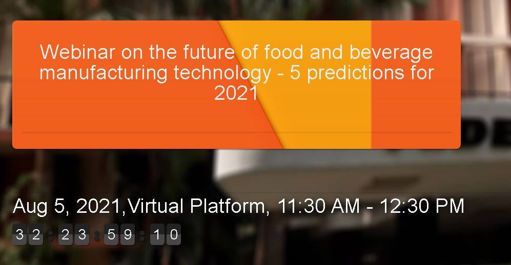 Webinar on the future of food and beverage manufacturing technology - 5 predictions for 2021