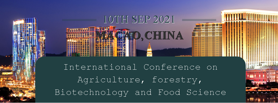 International Conference on Agriculture, forestry, Biotechnology and Food Science