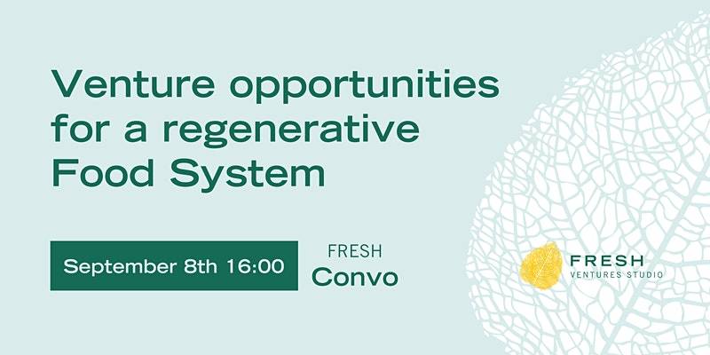 Venture Opportunities for a Regenerative Food System