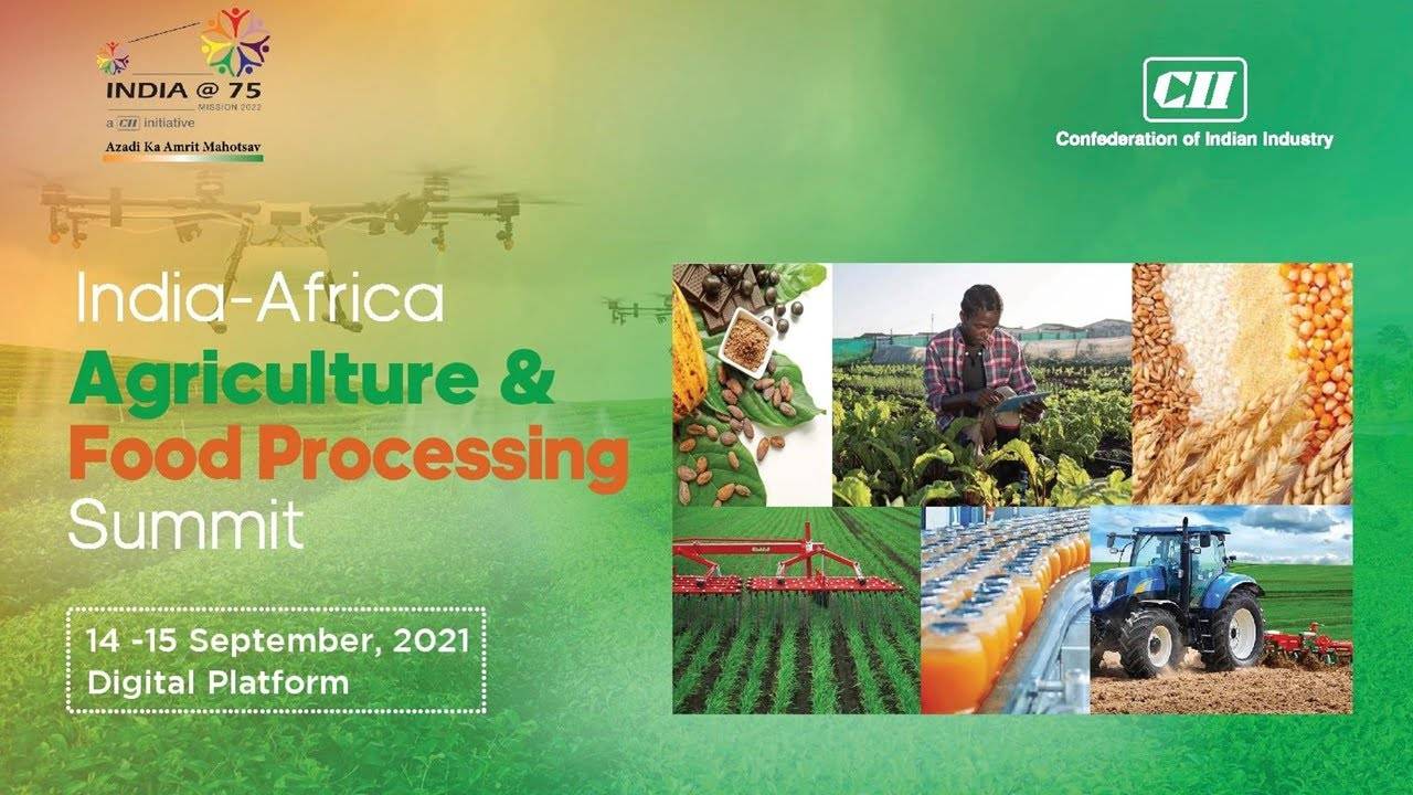 CII India Africa Agriculture & Food Processing Summit 2021