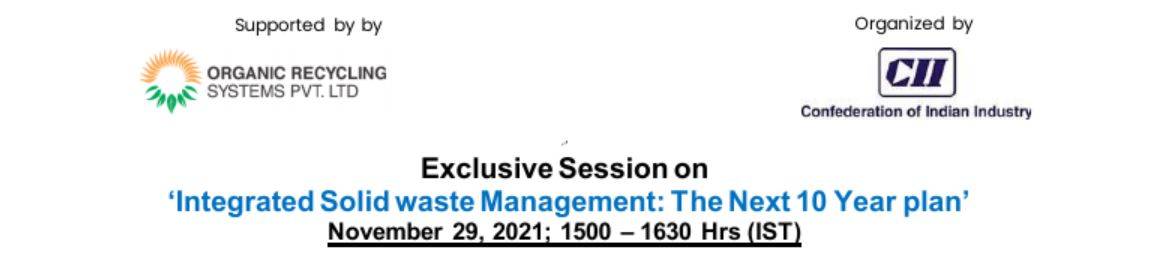 Exclusive Session on 'Integrated Solid Waste Management: The Next 10 Year Plan'