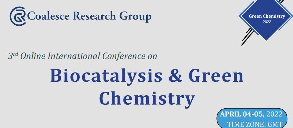 3rd Online International Conference on Biocatalysis & Green Chemistry