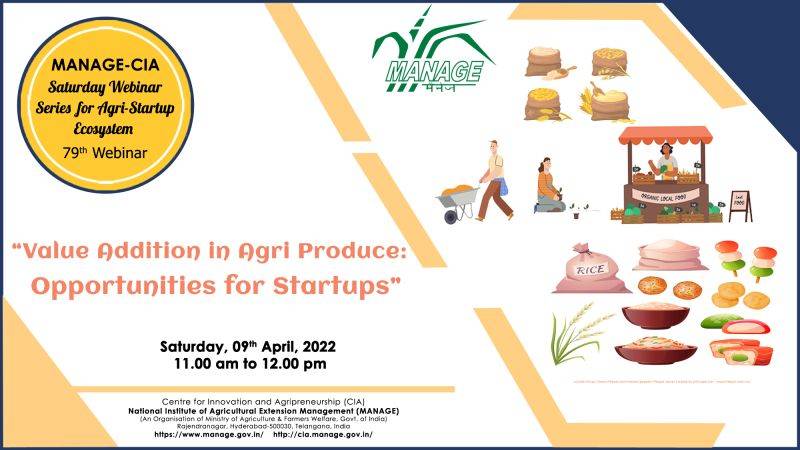 Webinar on ‘Value Addition in Agri Produce: Opportunities for Startups’