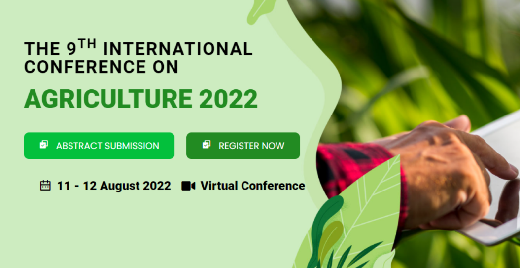 9th International Conference on Agriculture 2022