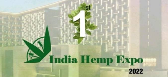 India Hemp Expo 2022 To Be Held From 13 -14 May in Delhi