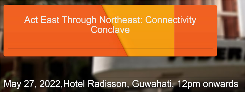 Act East Through Northeast: Connectivity Conclave