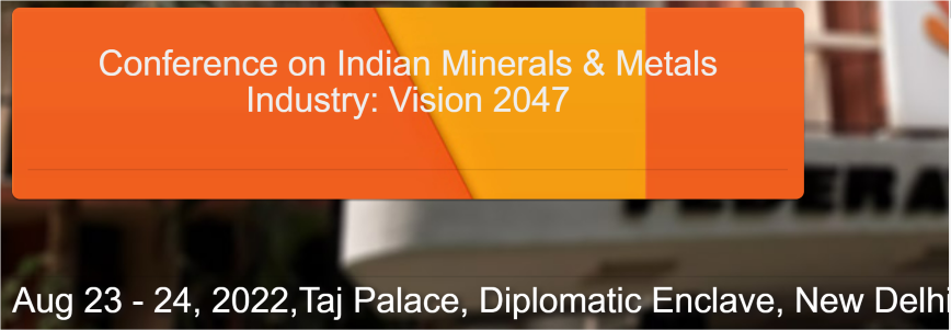 Conference on Indian Minerals & Metals Industry: Vision 2047