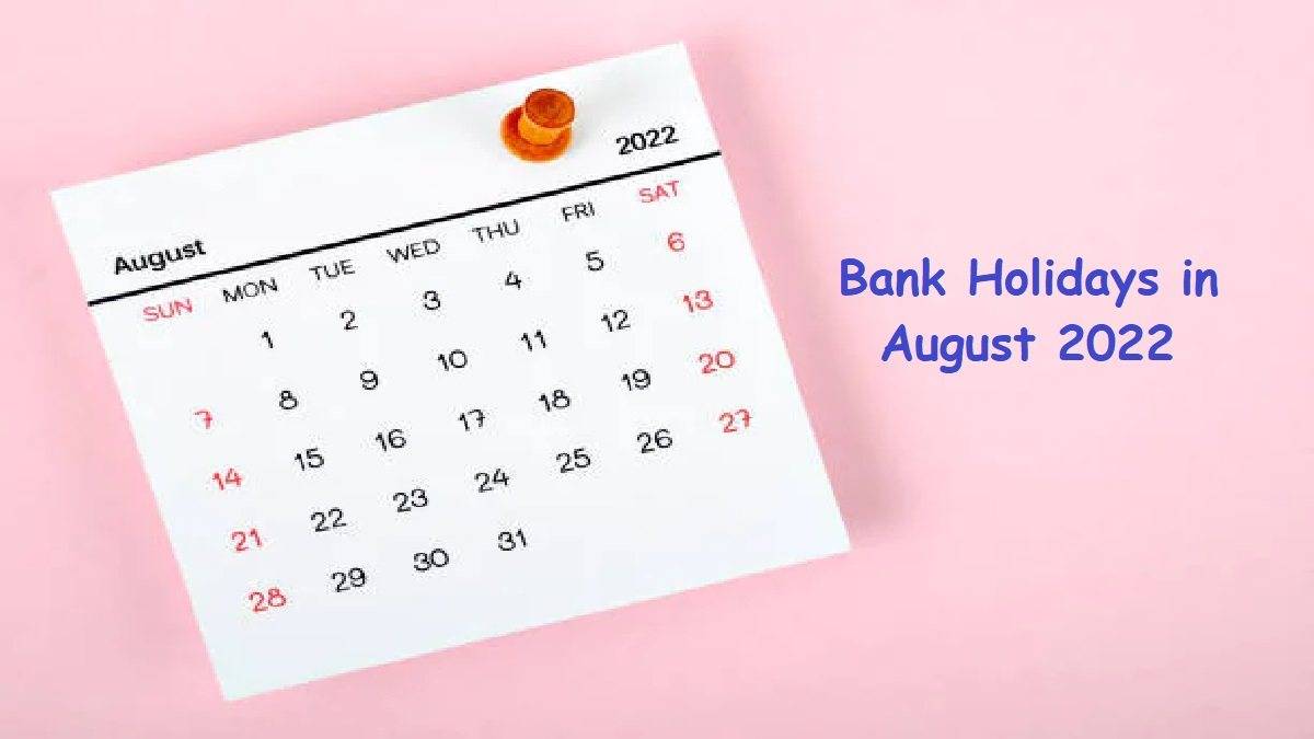 Bank Holidays August 2022 Employees to Get 11 Days Off in the