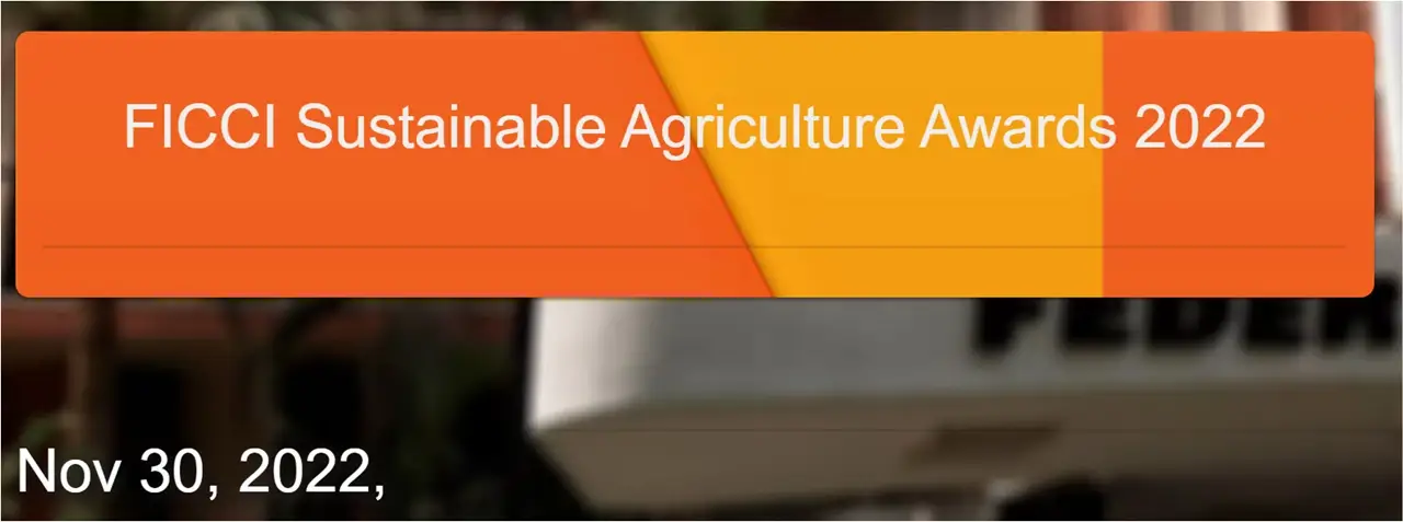 FICCI Sustainable Agriculture Awards 2022