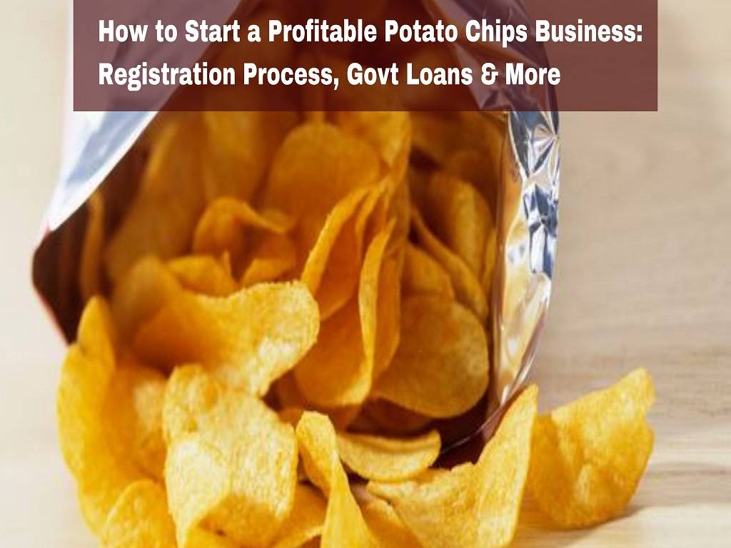 How to Start a Profitable Potato Chips Business Registration Process