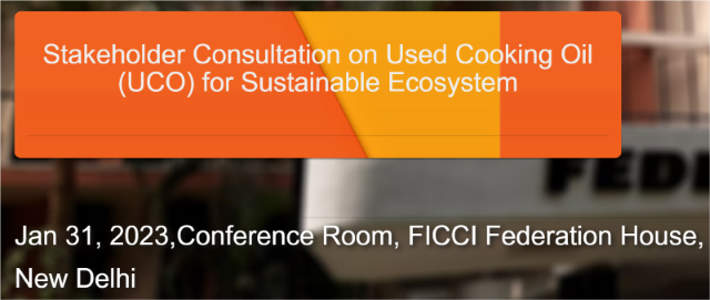 Stakeholder Consultation on Used Cooking Oil (UCO) for Sustainable Ecosystem