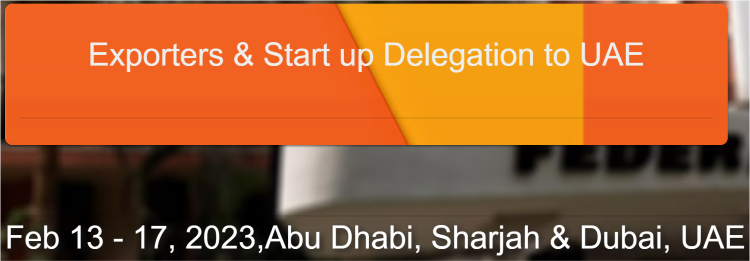 Exporters & Start up Delegation to UAE