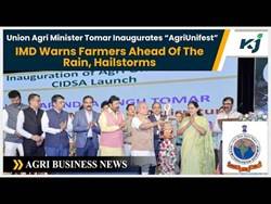Union Agri Minister Tomar Inaugurates “AgriUnifest”| IMD Warns Farmers Ahead Of The Rain, Hailstorms