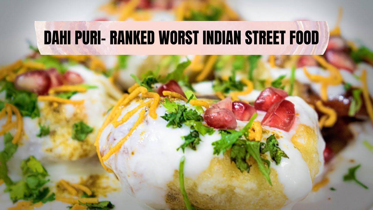 Dahi Puri takes the crown as the worst Indian street food. (Image Courtesy- Pixabay)