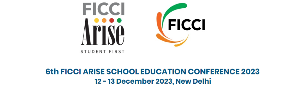 6th FICCI Arise School Education Conference 2023