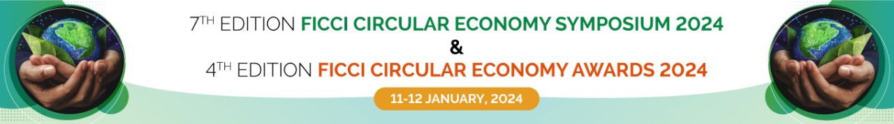 7th Edition FICCI Circular Economy Symposium 2024