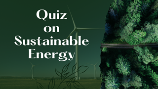 Quiz on Sustainable Energy
