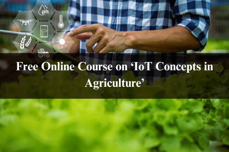 KAU Launches Free Online Course on IoT Concepts in Agriculture; Register Now