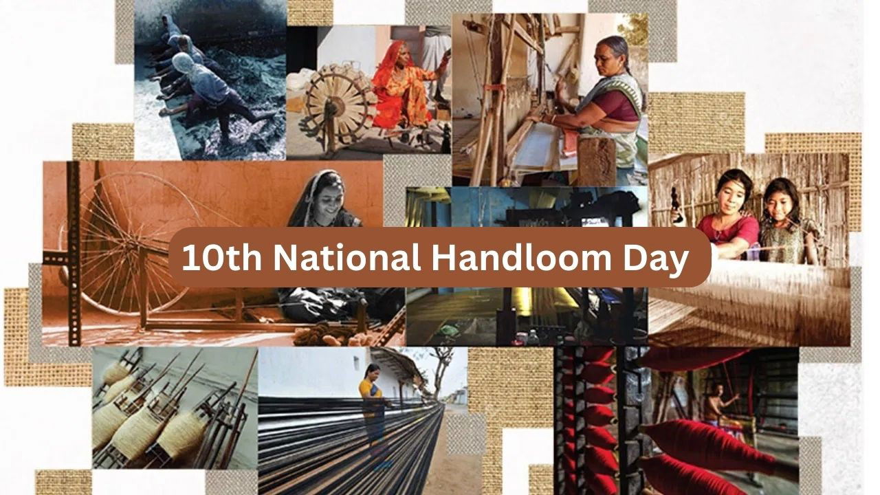 10th National Handloom Day to be Celebrated on August 7, 2024